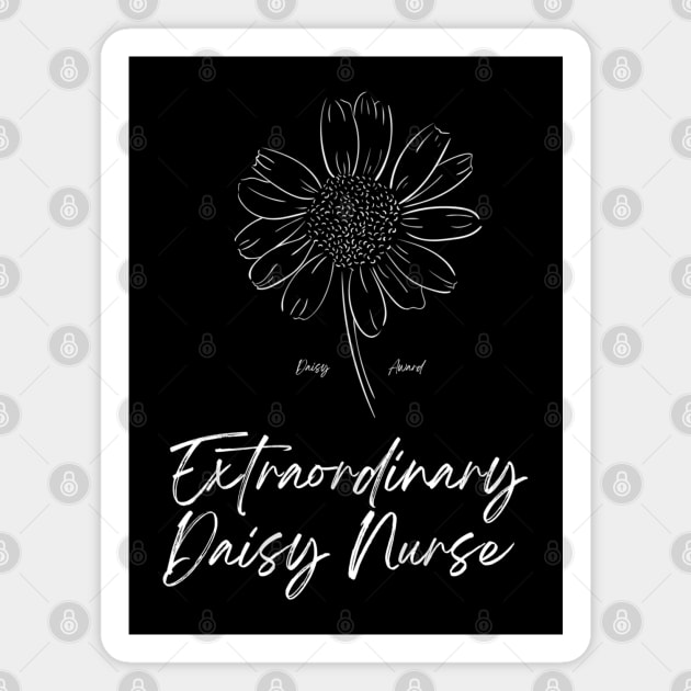 Daisy Nurse Award T-Shirt and Merchandise/RN Accessories/Registered Nurse Recognition/Extraordinary Daisy Nurse Magnet by The Bunni Burrow